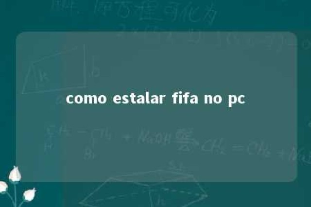 como estalar fifa no pc 