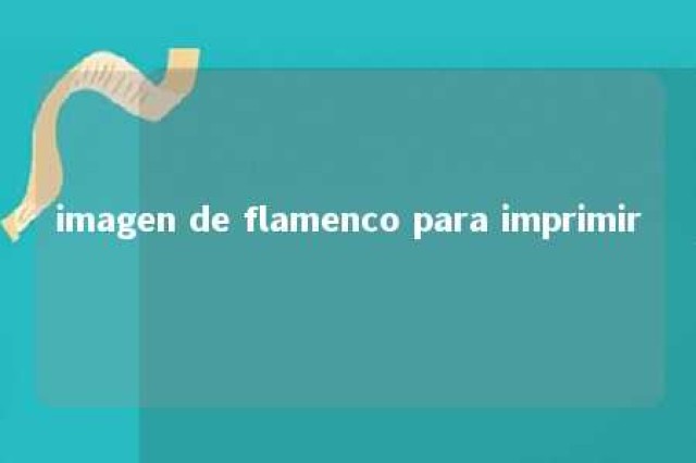 imagen de flamenco para imprimir 